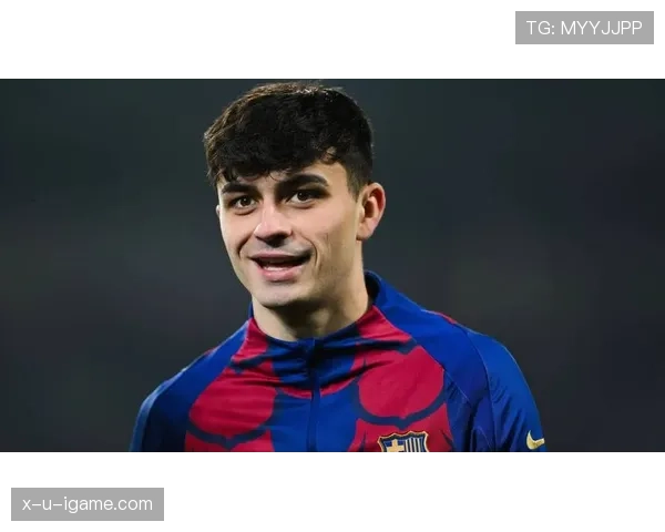 佩德里在巴萨更衣室角色稳固，年轻核心地位持续提升